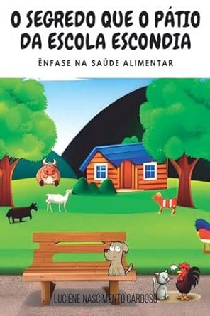 Buy O Segredo Que O Pátio Da Escola Escondia Book Online at Low Prices ...