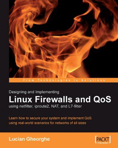 Designing and Implementing Linux Firewalls and QoS using netfilter ...