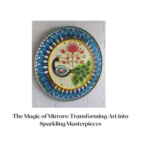 The Magic of Mirrors: Transforming Art into Sparkling Masterpieces ...