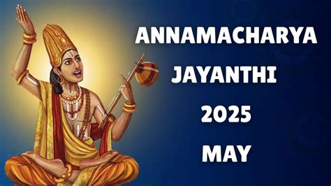 Annamacharya Jayanthi 2025: Date, Time, Significance And Rituals For ...