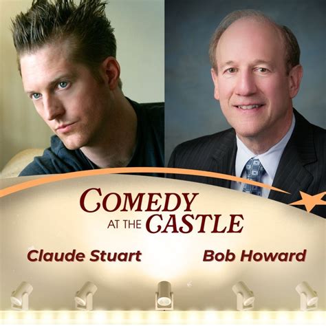Comedy at the Castle - featuring Claude Stuart, Bob Howard, & Jas Clay ...