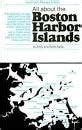 Buy All About the Boston Harbor Islands Book Online at Low Prices in ...