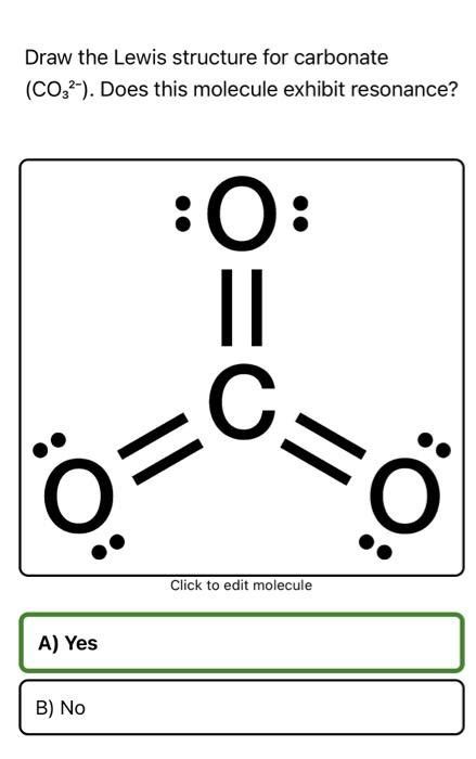 Solved Draw the Lewis structure for carbonate (CO32−). Does | Chegg.com