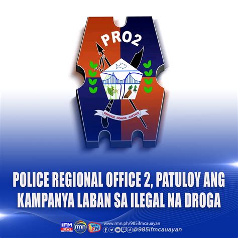 POLICE REGIONAL OFFICE 2, PATULOY ANG KAMPANYA LABAN SA ILEGAL NA DROGA ...