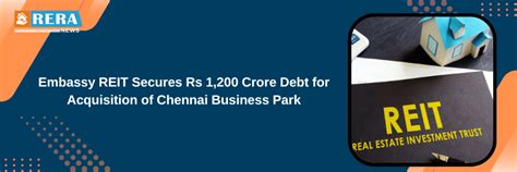 Embassy REIT Secures Rs 1,200 Crore Debt for Chennai Business Park ...