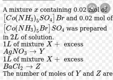 x moles of Co (NH3)5. SO4. Cl reacts with excess of AgNO3 solution and ...