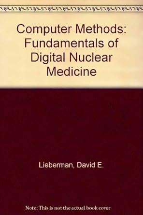Buy Computer Methods: Fundamentals of Digital Nuclear Medicine Book ...