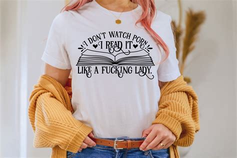 I Don't Watch Porn, I Read It, Like a Fucking Lady Svg / Romance Smut Book Svg / Spicy Bookworm ...