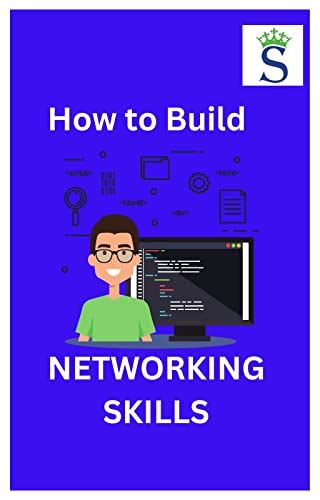 How to build Networking Skills : an effective guide to maintain great ...