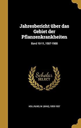 Buy Jahresbericht Uber Das Gebiet Der Pflanzenkrankheiten; Band 10-11 ...