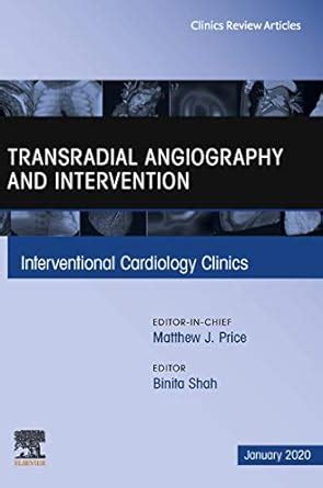 Transradial Angiography and Intervention An Issue of Interventional ...