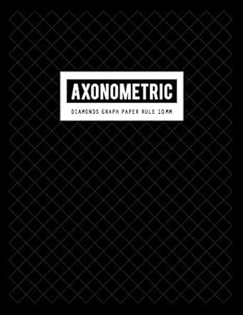 Buy Axonometric Diamonds Graph Paper 10mm: Vertical Guides Composition ...