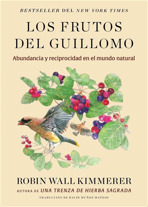 Los frutos del Guillomo: Abundancia y reciprocidad en el mundo natural ...