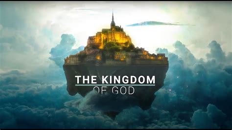 The Kingdom of God - YouTube