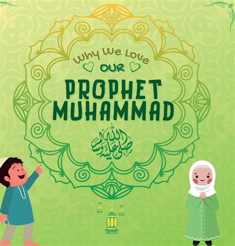 Buy Why We Love Our Prophet Muhammad: The Short Seerah of Prophet ...