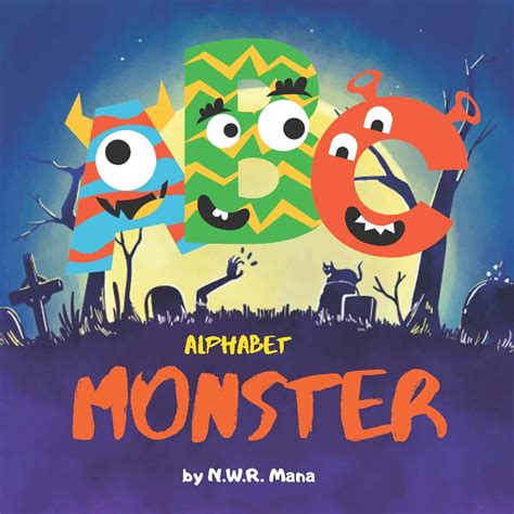 ABC : The Monster Alphabet for kid Ages 2-5: Funny and easy for kids ...