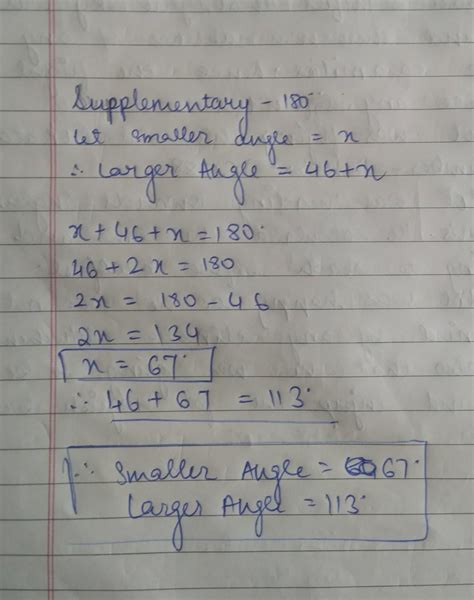 Between two supplementary angles the measure of larger angle is 46 ...