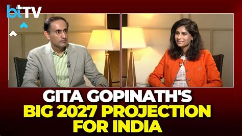 Gita Gopinath, IMF First Deputy Managing Director On India's Economy ...