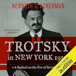 Trotsky in New York, 1917: A Radical on the Eve of Revolution (Audio ...