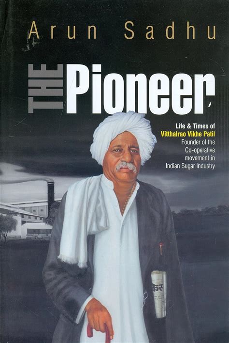 Amazon.in: Buy The Pioneer: Life & Times of Vitthalrao Vikhe Patil ...