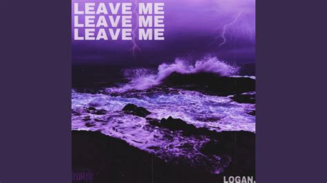 Leave Me - YouTube