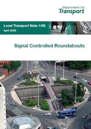 Buy Signal controlled roundabouts: 1/09 (Local transport note) Book ...