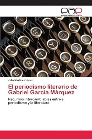 Buy El periodismo literario de Gabriel García Márquez Book Online at ...