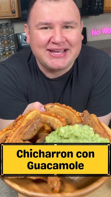 Jose Alberto Barraza | Pork Belly Chicharrones with Guacamole !This ...