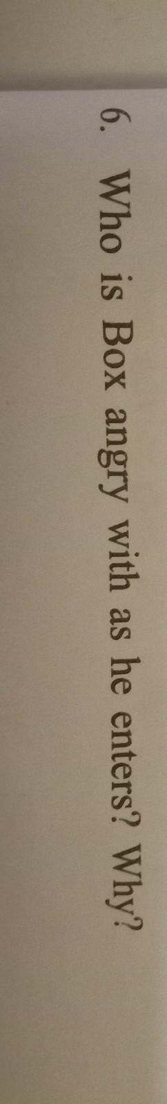 its from the chapter -- box and cox. give me the answer - Brainly.in