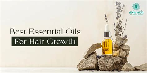 Revealing the Best Essential Oils for Hair Growth | Ashpveda