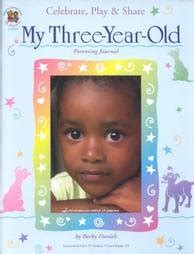 Buy Celebrate, Play & Share My Three-Year-Old: Parenting Journal Book ...