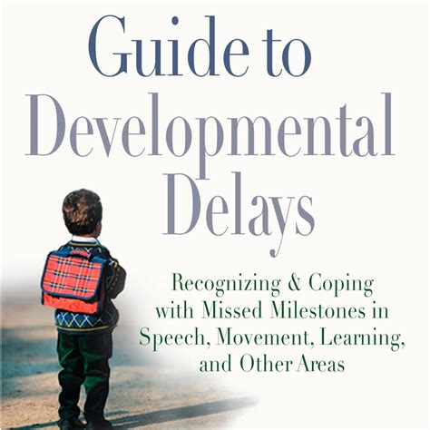 A Parent's Guide to Developmental Delays: Recognizing and Coping with ...