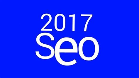 SEO in 2017 - what are the main changes we will see?