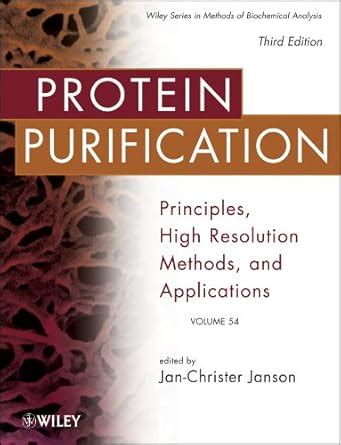 Protein Purification: Principles, High Resolution Methods, and ...