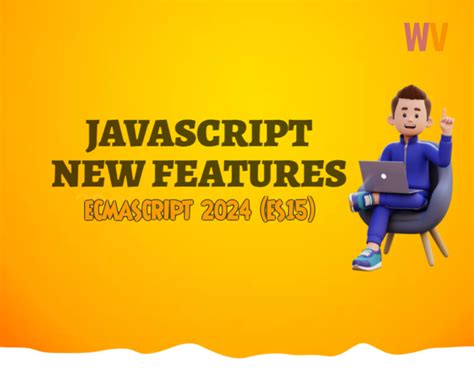 Image result for ECMAScript version history ECMAScript Latest Features