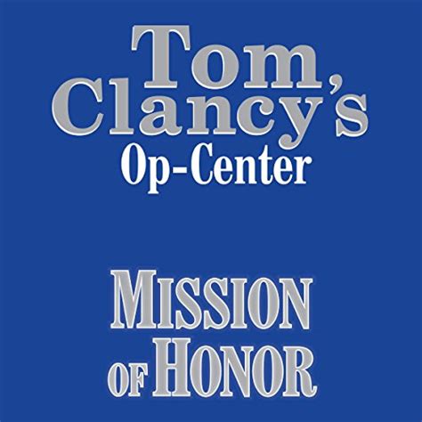 Mission of Honor: Tom Clancy's Op-Center #9 (Audio Download): Michael ...