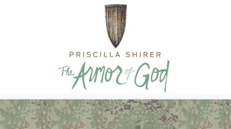The Armor of God by Priscilla Shirer | Christ Fellowship Church
