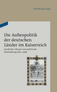 Die Aussenpolitik der deutschen Laender im Kaiserreich: Buy Die ...