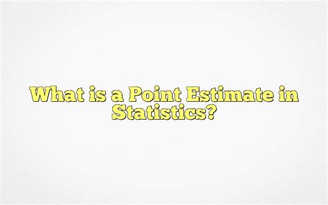 Image result for Point Estimate