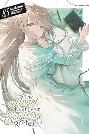 The Angel Next Door Spoils Me Rotten, Vol. 8.5 (light novel) eBook ...
