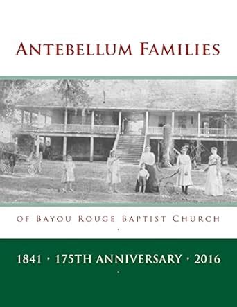 Buy Antebellum Families of Bayou Rouge Baptist Church: Evergreen & Ward ...