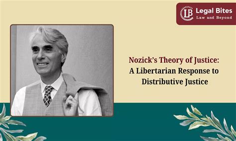 Nozick’s Theory of Justice: A Libertarian Response to Distributive Justice