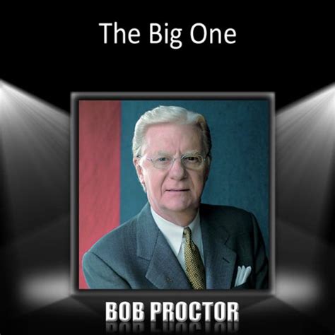 The Big One (Audio Download): Bob Proctor, Bob Proctor, Made for ...