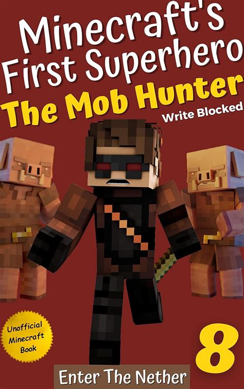 The Mob Hunter 8: Enter The Nether (Unofficial Minecraft Superhero ...