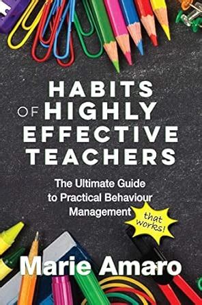 Buy Habits of Highly Effective Teachers: The Ultimate Guide To ...