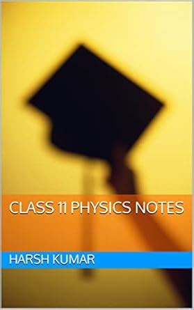 Class 11 Physics notes : Topper Notes eBook : Kumar, Harsh, Kumar ...