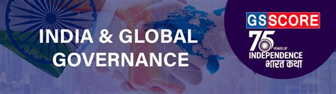 India and global Governance: Bharat Katha For UPSC Examination - GS SCORE
