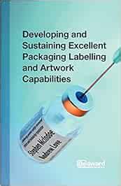Buy Developing and Sustaining Excellent Packaging Labelling and Artwork ...