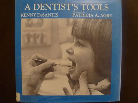 A dentist's tools : Kenny Desantis: Amazon.in: Books