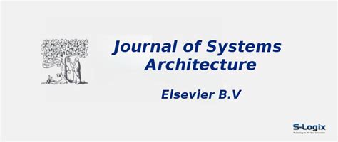 Journal of Systems Architecture - Elsevier - Impact Factor | S-Logix